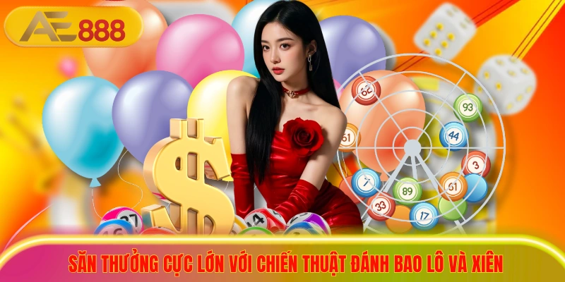 Soi Cầu Xổ Số Miền Bắc Cực Chuẩn, Săn Thưởng Cực Lớn Săn thưởng cực lớn với chiến thuật đánh bao lô và xiên